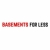 Basements For Less